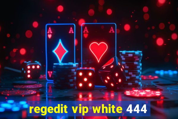 regedit vip white 444